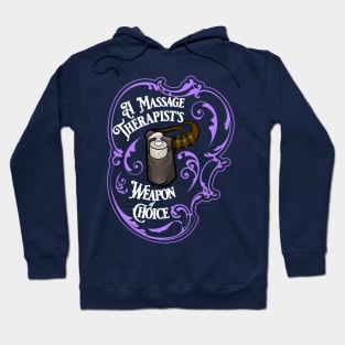 A Massage Therapist's Weapon of Choice Meme Hoodie